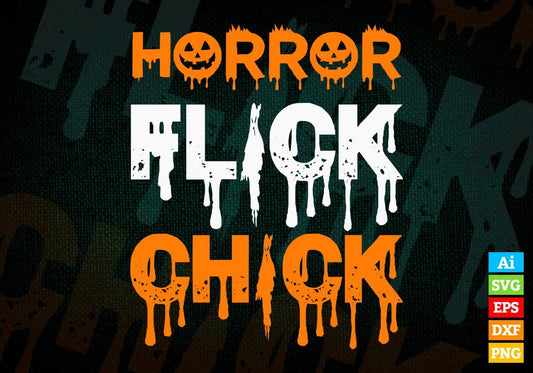 Horror Flick Chick Happy Halloween Editable Vector T-shirt Designs Png Svg Files