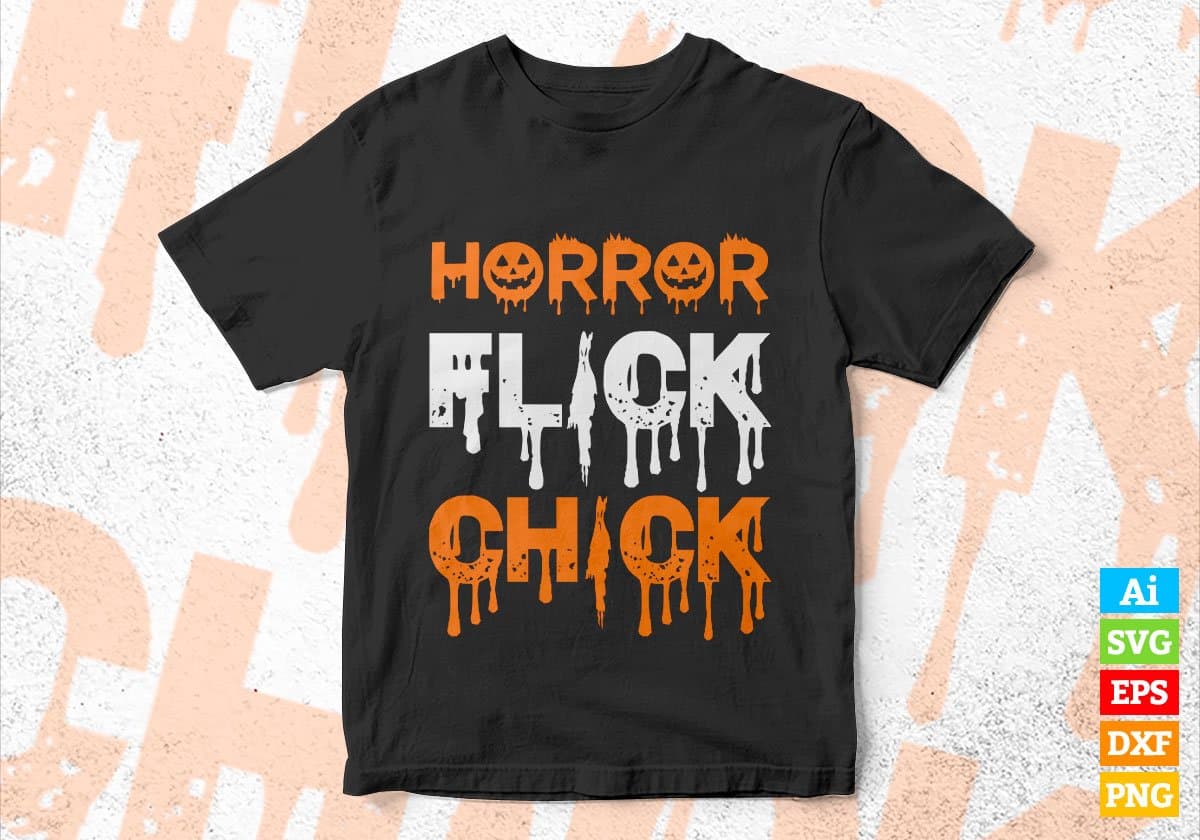 Horror Flick Chick Happy Halloween Editable Vector T-shirt Designs Png Svg Files