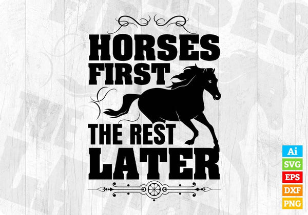 products/horses-first-the-rest-later-animal-t-shirt-design-in-svg-png-cutting-printable-files-828.jpg