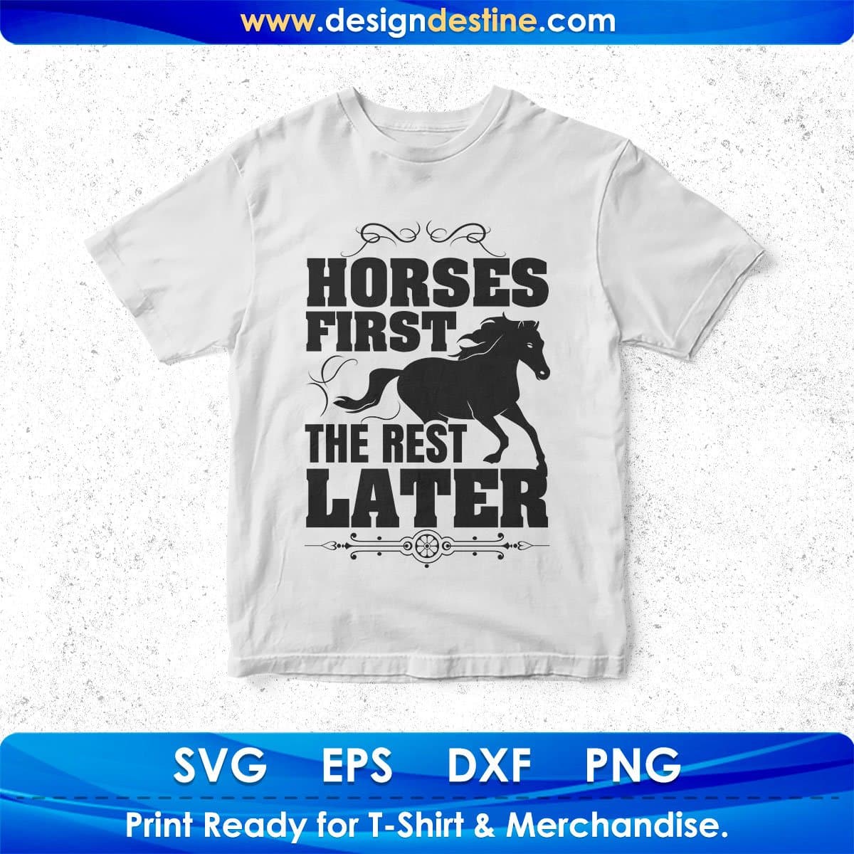 Horses First The Rest Later Animal T shirt Design In Svg Png Cutting Printable Files