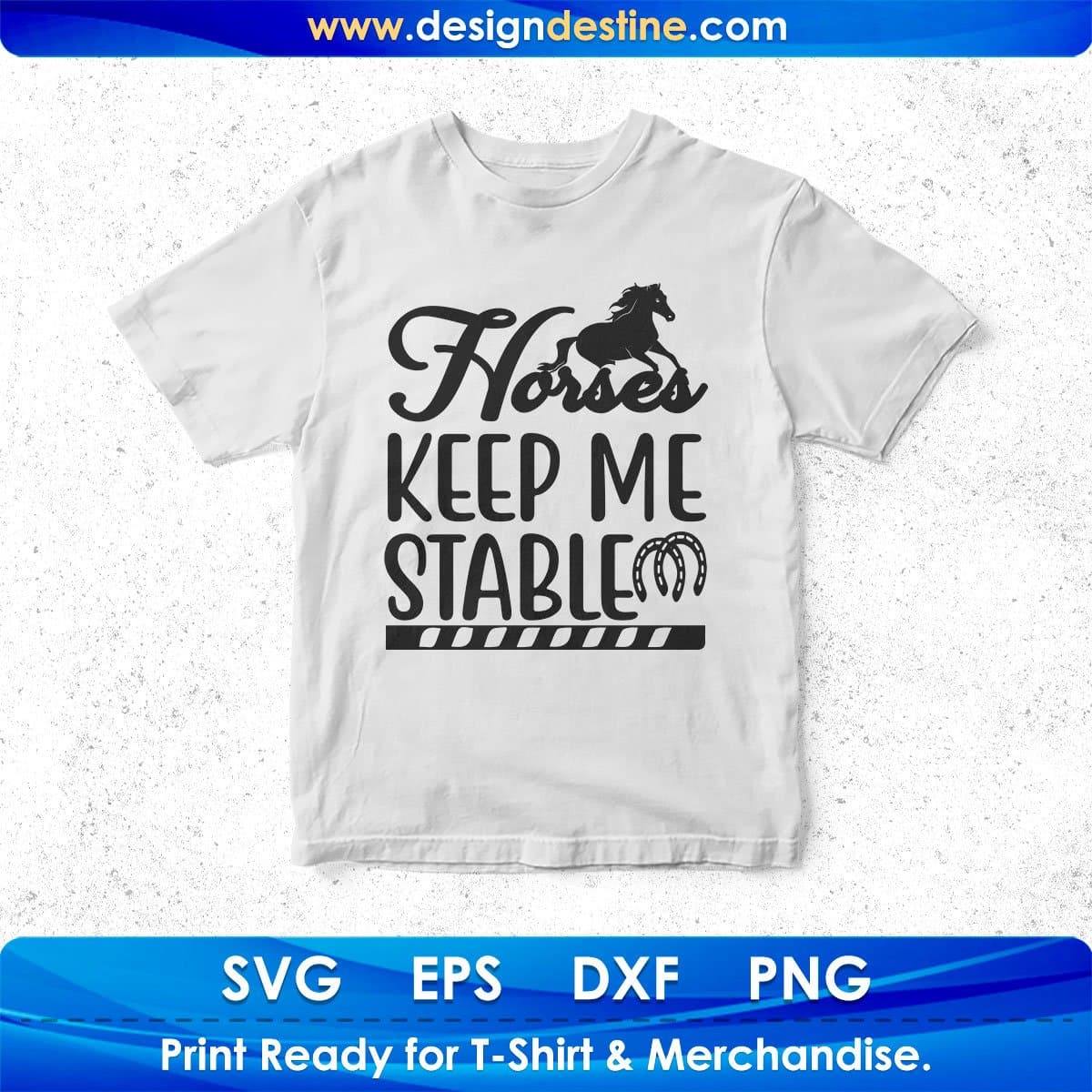 Horses Keep Me Stable Animal T shirt Design In Svg Png Cutting Printable Files