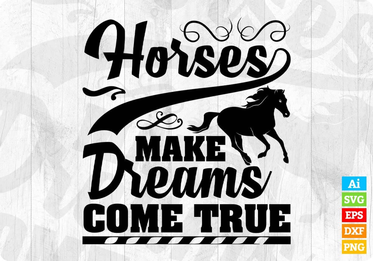 Horses Make Dreams Come True Animal T shirt Design In Svg Png Cutting Printable Files