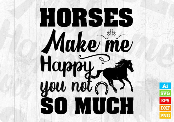 products/horses-make-me-happy-you-not-so-much-animal-t-shirt-design-in-svg-png-cutting-printable-315.jpg