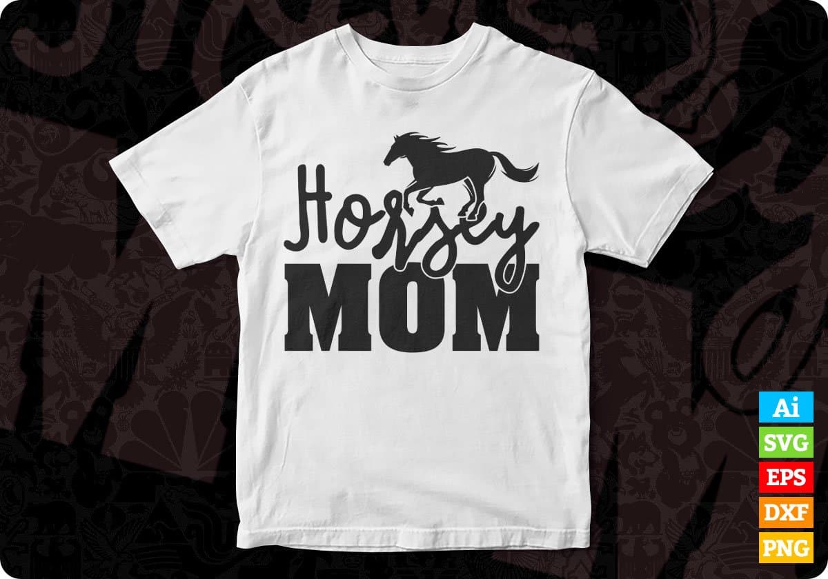 Horsey Mom T shirt Design In Svg Png Cutting Printable Files