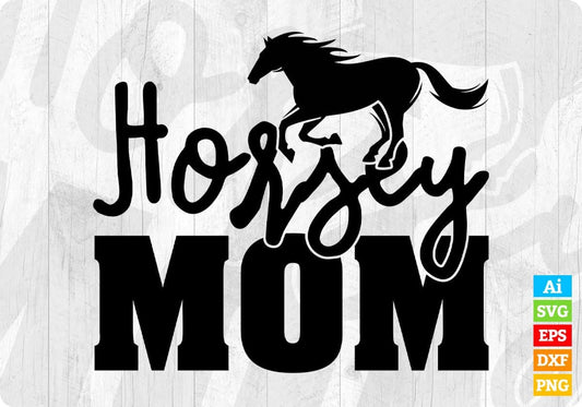 Horsey Mom T shirt Design In Svg Png Cutting Printable Files