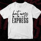 Hot Mess Express Mother's Day T shirt Design In Png Svg Cutting Printable Files