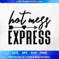 Hot Mess Express Mother's Day T shirt Design In Png Svg Cutting Printable Files