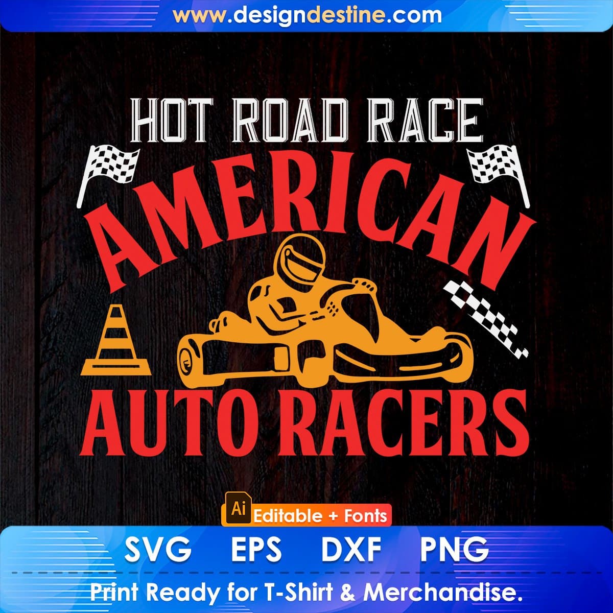 Hot Road Race American Auto Racers Editable T shirt Design In Ai Svg Printable Files