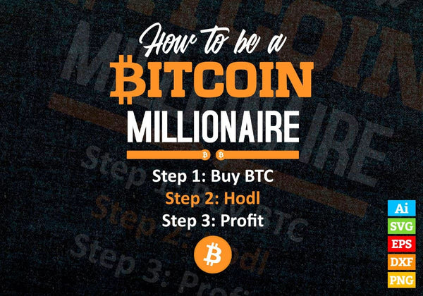products/how-to-be-a-bitcoin-millionaire-crypto-btc-editable-vector-t-shirt-design-in-ai-svg-files-263.jpg