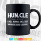 Huncle Uncles Fun Saying Svg T shirt Design.