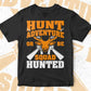 Hunt Adventure Or Be Squad Hunted Vector T shirt Design In Svg Png Printable Files