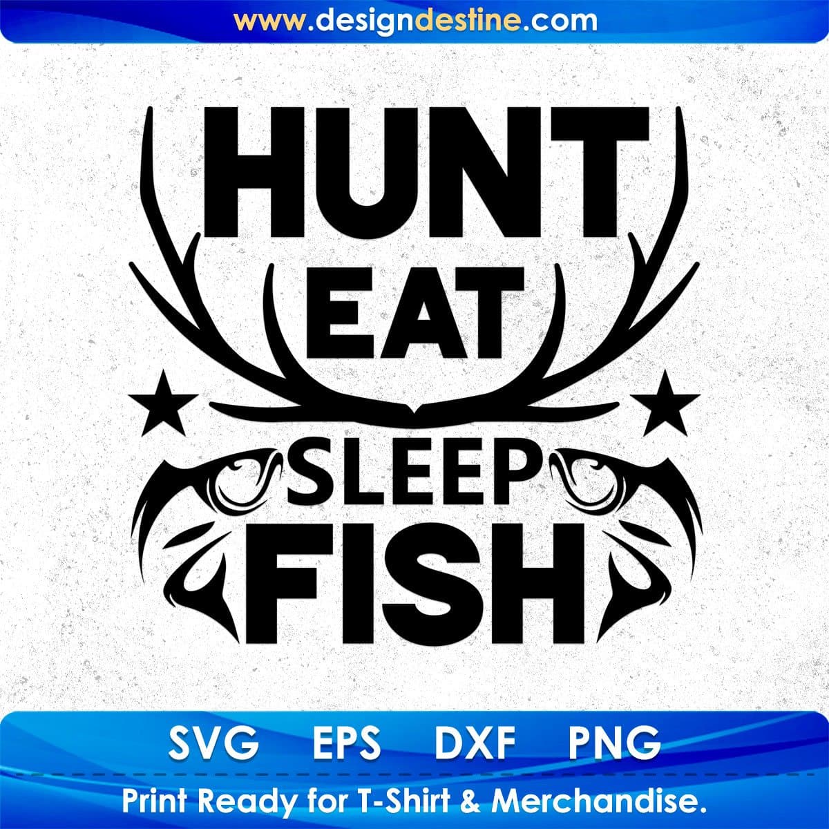 Hunt Eat Sleep Fish T shirt Design In Svg Png Cutting Printable Files