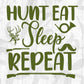 Hunt Eat Sleep Repeat Hunting Vector T shirt Design In Svg Png Cutting Printable Files