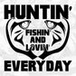 Huntin' Fishin' Livin' Every Day T shirt Design In Svg Png Cutting Printable Files