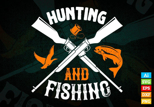 Hunting And Fishing Vector T shirt Design In Svg Png Printable Files