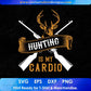 Hunting Is My Cardio Vector T shirt Design In Svg Png Printable Files