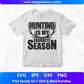 Hunting Is My Favorite Season T shirt Design In Svg Png Cutting Printable Files