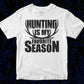 Hunting Is My Favorite Season T shirt Design In Svg Png Cutting Printable Files