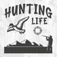Hunting Life Hunter Vector T shirt Design In Svg Png Cutting Printable Files