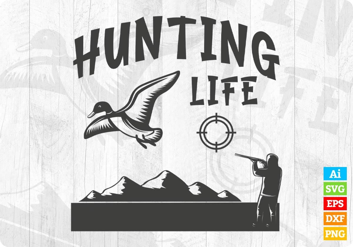 Hunting Life Hunter Vector T shirt Design In Svg Png Cutting Printable Files