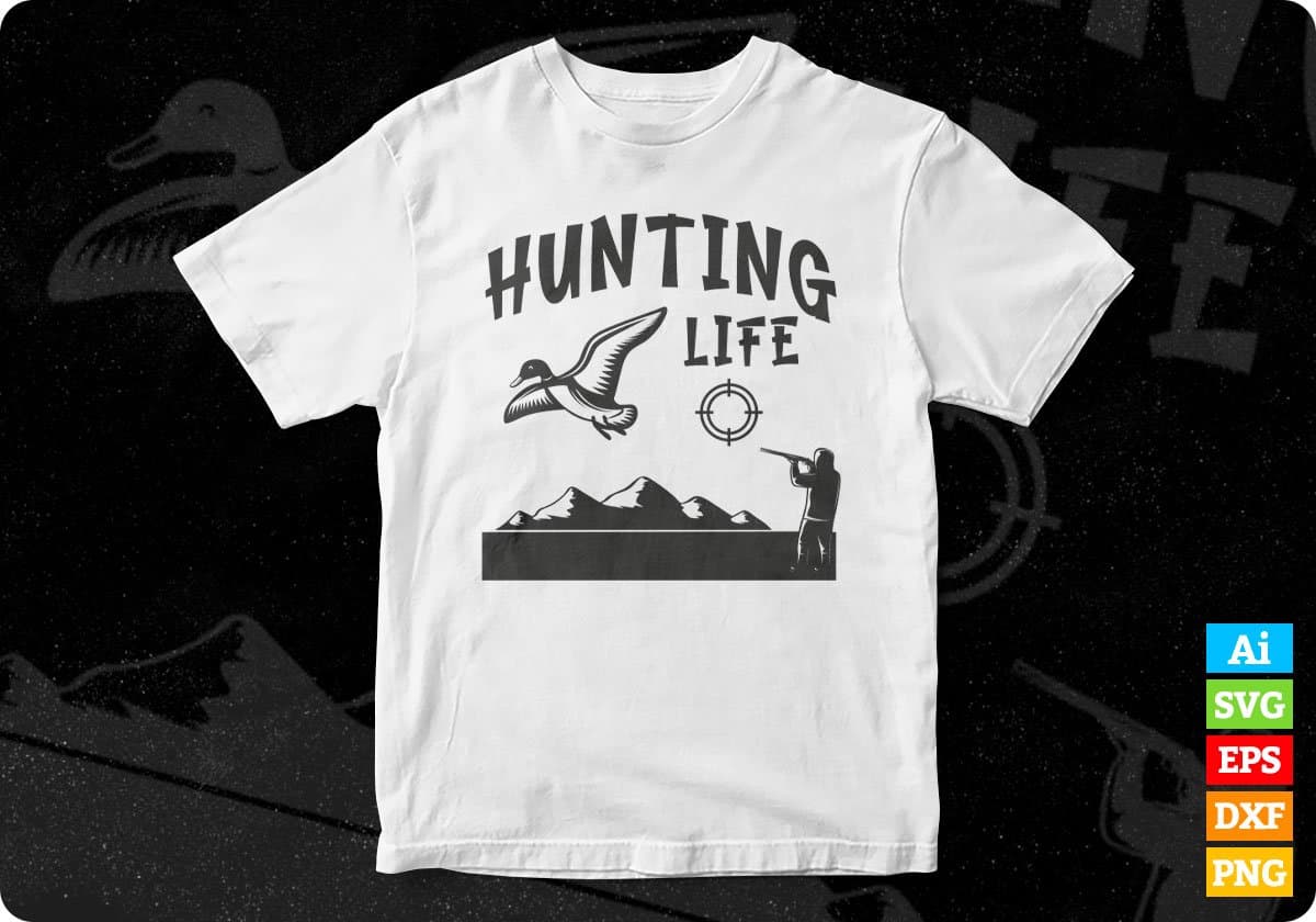 Hunting Life Hunter Vector T shirt Design In Svg Png Cutting Printable Files