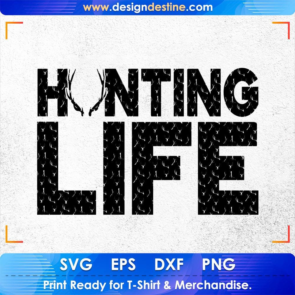 Hunting Life T shirt Design Svg Cutting Printable Files