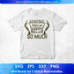 Hunting Makes Me Happy You Not So Much Hunter Vector T shirt Design In Svg Png Cutting Printable Files