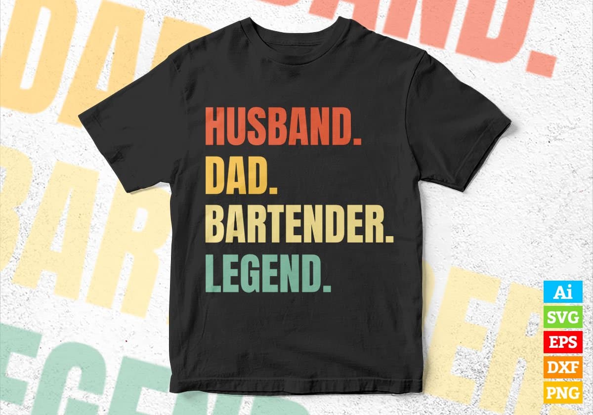 Husband Dad Bartender Legend Vintage Editable Vector T-shirt Design in Ai Svg Files