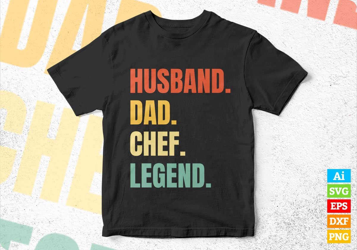 Husband Dad Chef Legend Vintage Editable Vector T-shirt Design in Ai Svg Files