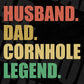Husband Dad Cornhole Legend Editable T shirt Design In Ai Svg Png Cutting Printable Files
