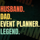 Husband Dad Event Planner Legend Vintage Editable Vector T-shirt Design in Ai Svg Files