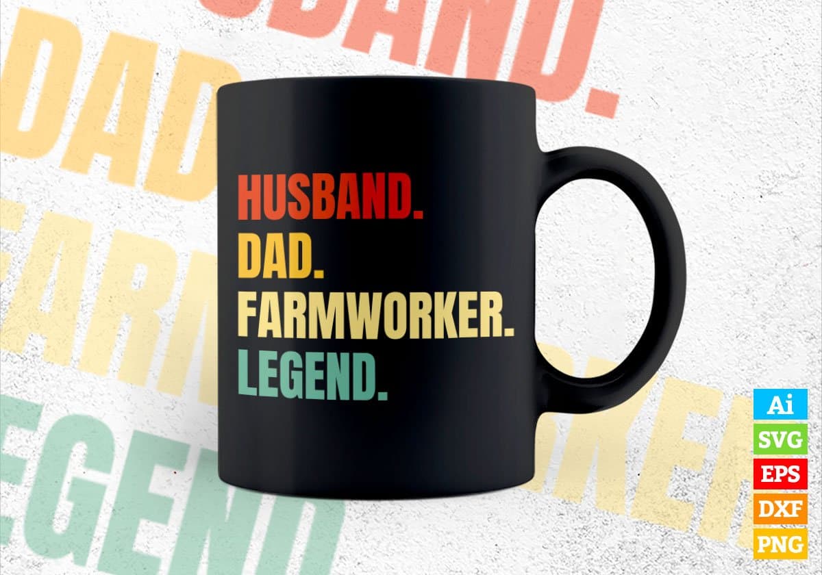 Husband Dad Farmworker Legend Vintage Editable Vector T-shirt Design in Ai Svg Files