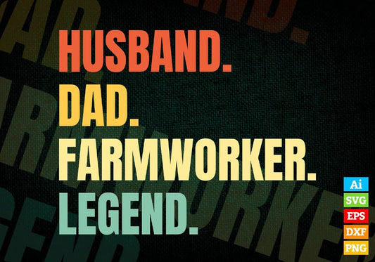 Husband Dad Farmworker Legend Vintage Editable Vector T-shirt Design in Ai Svg Files