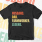 Husband Dad Farmworker Legend Vintage Editable Vector T-shirt Design in Ai Svg Files