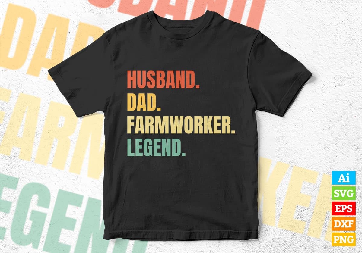 Husband Dad Farmworker Legend Vintage Editable Vector T-shirt Design in Ai Svg Files