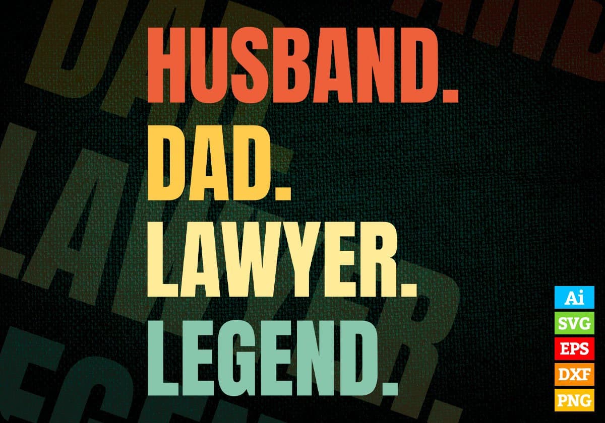 Husband Dad Lawyer Legend Vintage Editable Vector T-shirt Design in Ai Svg Files