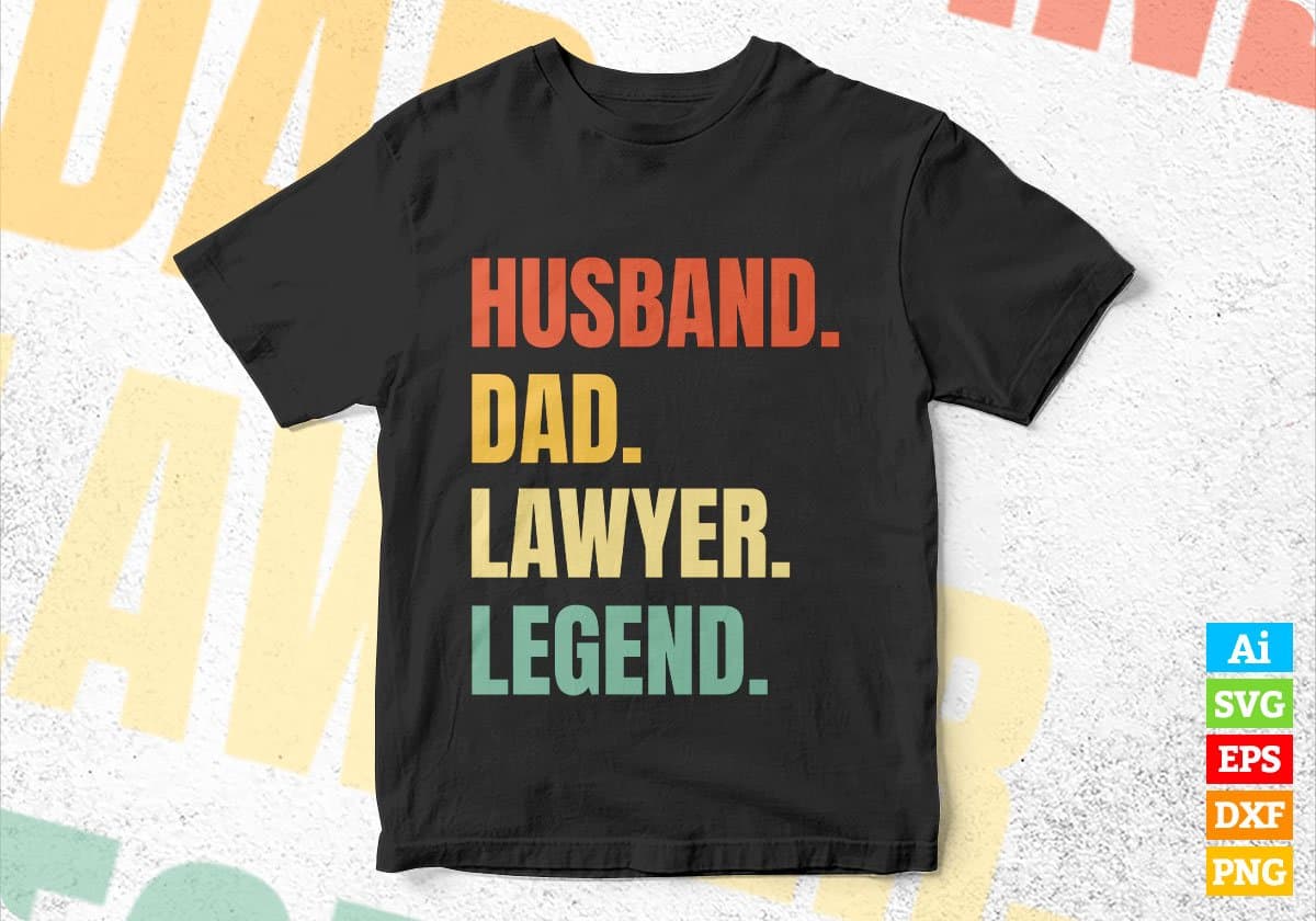 Husband Dad Lawyer Legend Vintage Editable Vector T-shirt Design in Ai Svg Files