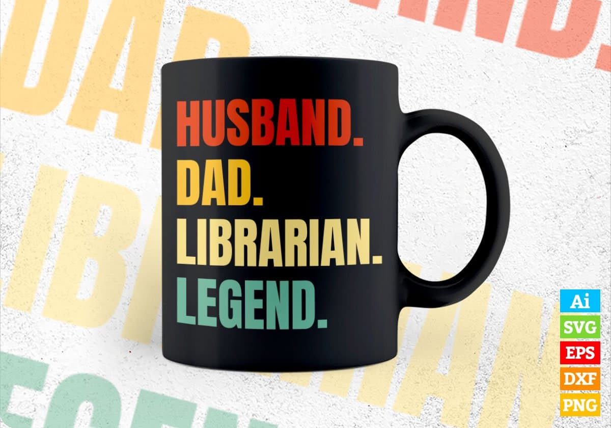 Husband Dad Librarian Legend Vintage Editable Vector T-shirt Design in Ai Svg Files
