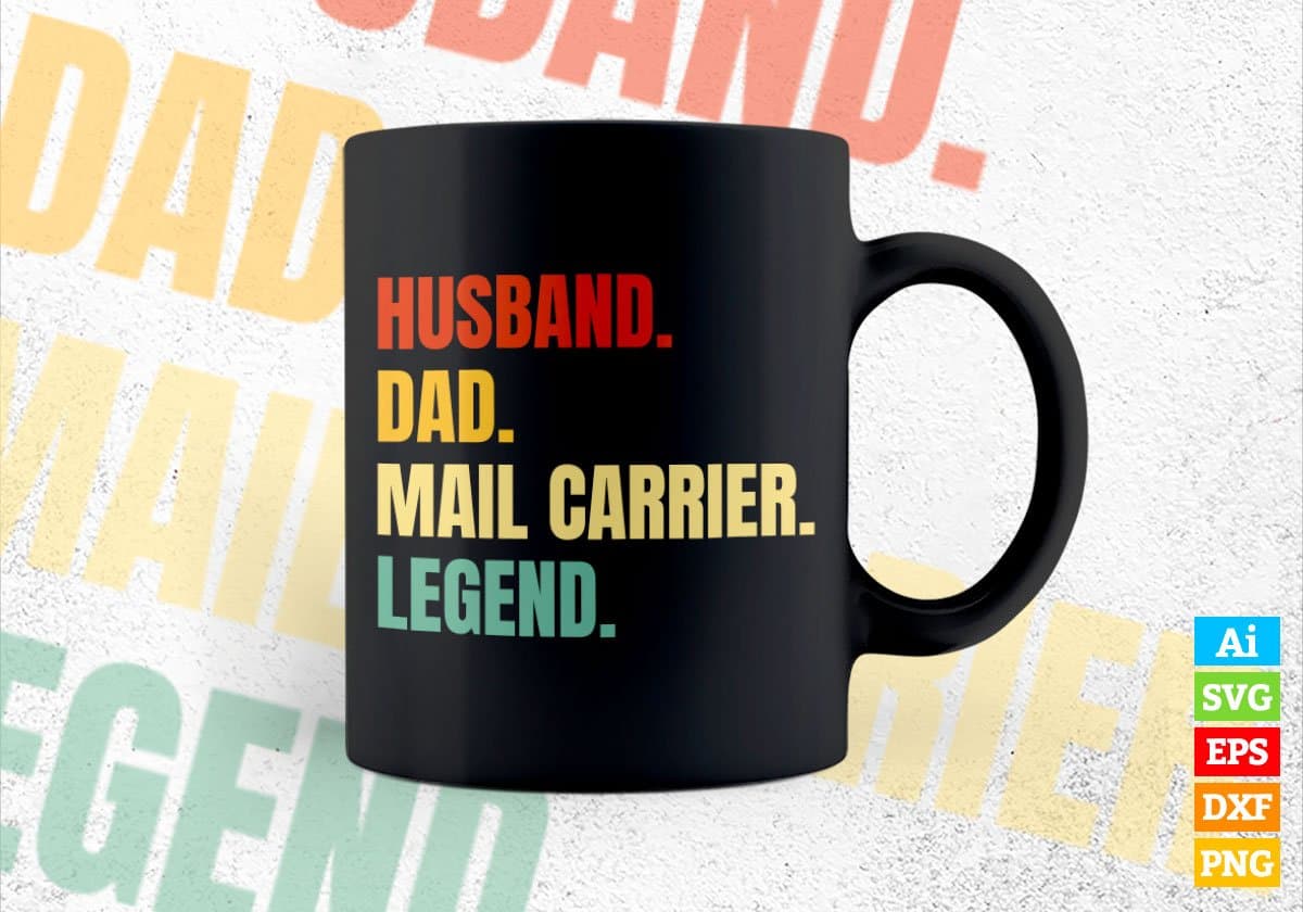 Husband Dad Mail Carrier Legend Vintage Editable Vector T-shirt Design in Ai Svg Files