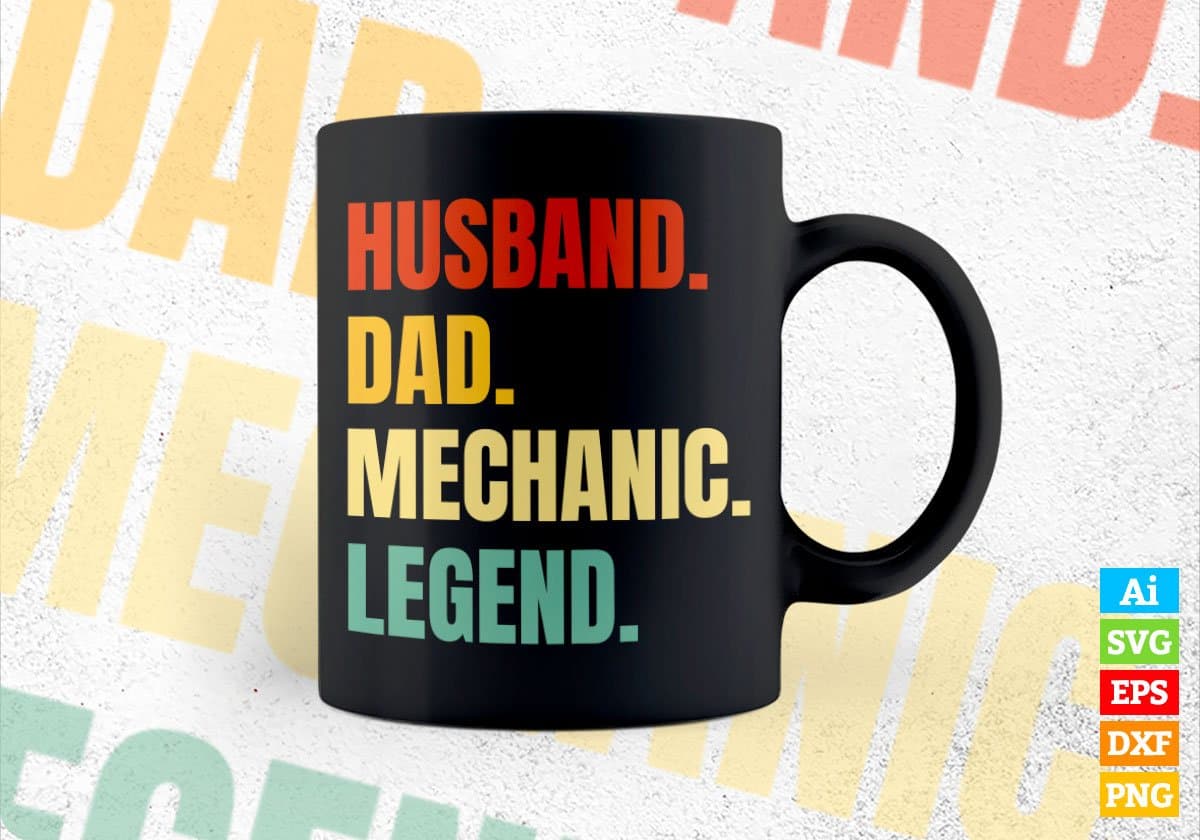 Husband Dad Mechanic Legend Vintage Editable Vector T-shirt Design in Ai Svg Files