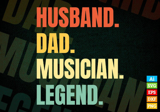 Husband Dad Musician Legend Vintage Editable Vector T-shirt Design in Ai Svg Files