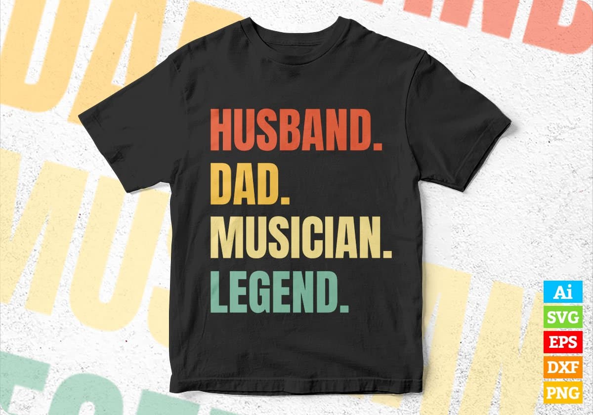 Husband Dad Musician Legend Vintage Editable Vector T-shirt Design in Ai Svg Files