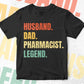 Husband Dad Pharmacist Legend Vintage Editable Vector T-shirt Design in Ai Svg Files