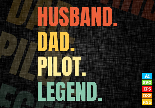 Husband Dad Pilot Legend Vintage Editable Vector T-shirt Design in Ai Svg Files