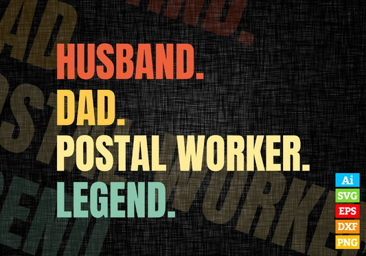 Husband Dad Postal Worker Legend Vintage Editable Vector T-shirt Design in Ai Svg Files