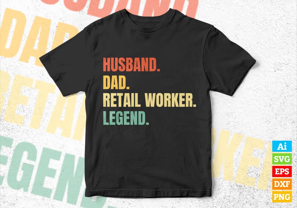 Husband Dad Retail Worker Legend Vintage Editable Vector T-shirt Design in Ai Svg Files