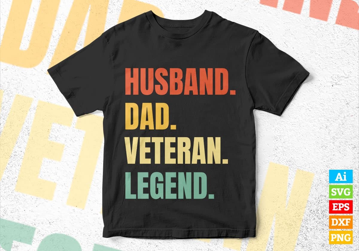 Husband Dad Veteran Legend Vintage Editable Vector T-shirt Design in Ai Svg Files
