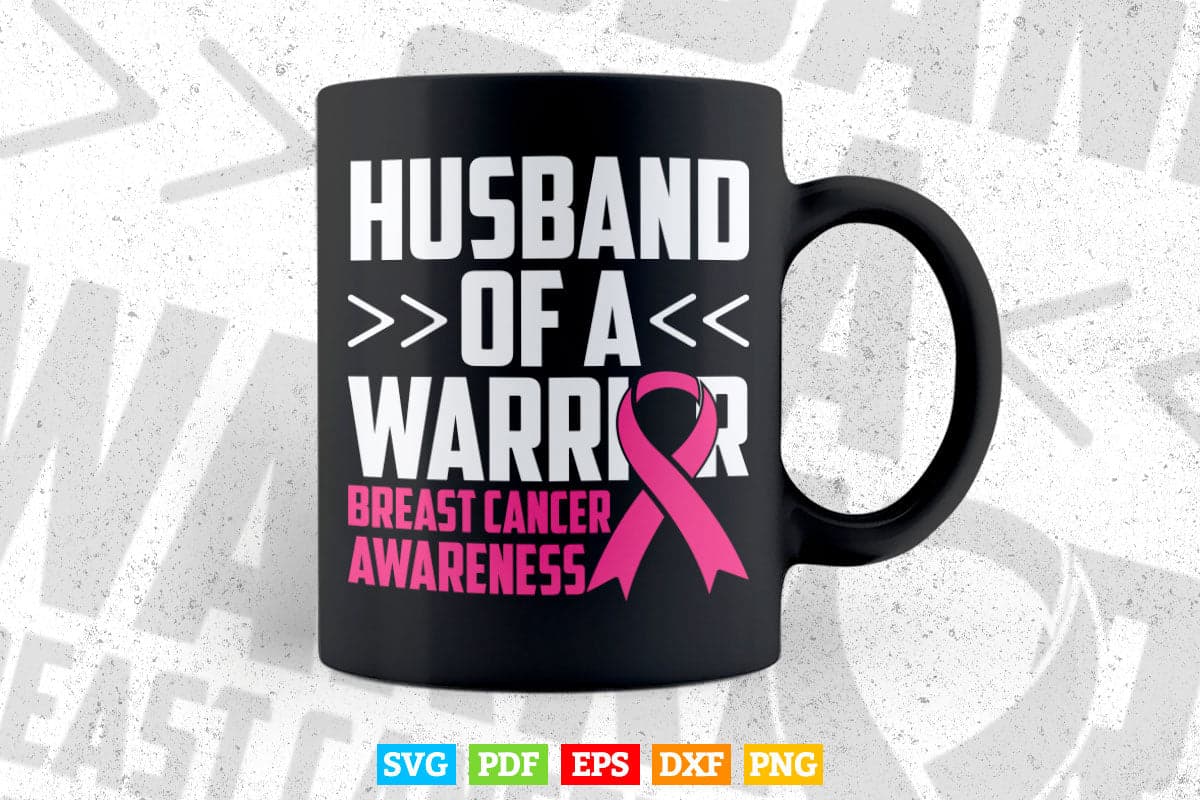 Husband Of A Warrior Breast Cancer Awareness Support Squad Svg Cutting Files