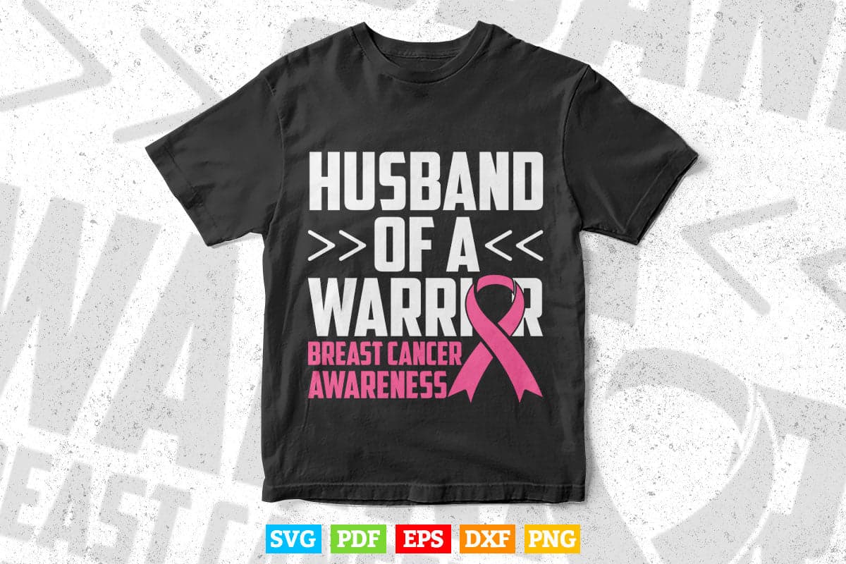 Husband Of A Warrior Breast Cancer Awareness Support Squad Svg Cutting Files