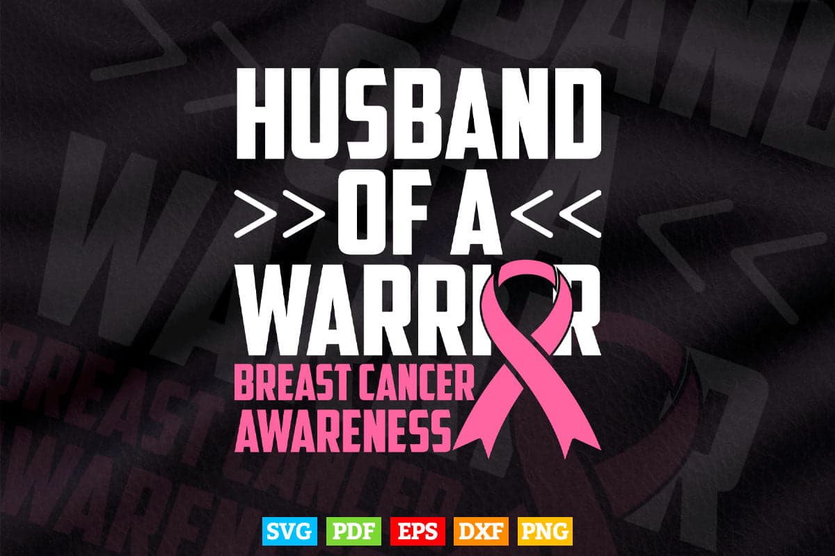 Husband Of A Warrior Breast Cancer Awareness Support Squad Svg Cutting Files